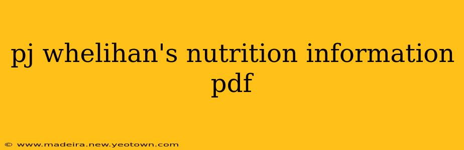 pj whelihan's nutrition information pdf