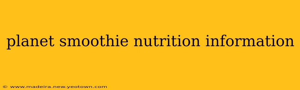 planet smoothie nutrition information