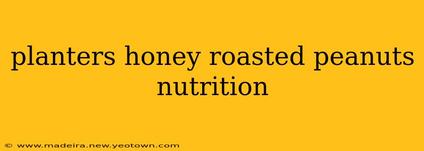 planters honey roasted peanuts nutrition