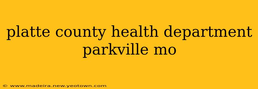 platte county health department parkville mo