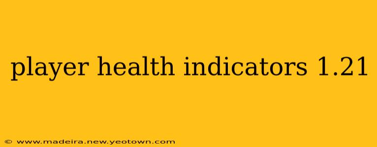 player health indicators 1.21