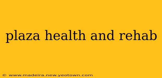 plaza health and rehab
