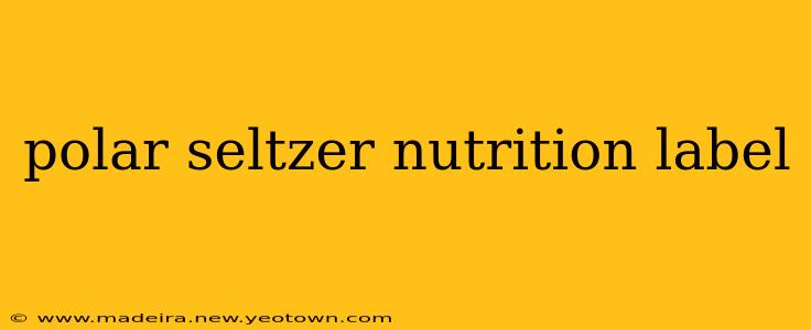 polar seltzer nutrition label
