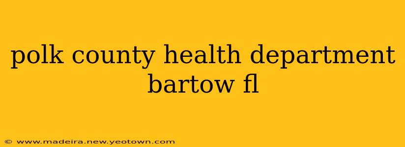 polk county health department bartow fl
