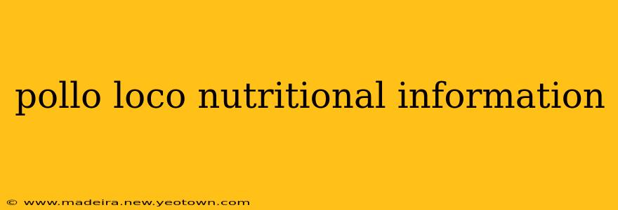 pollo loco nutritional information