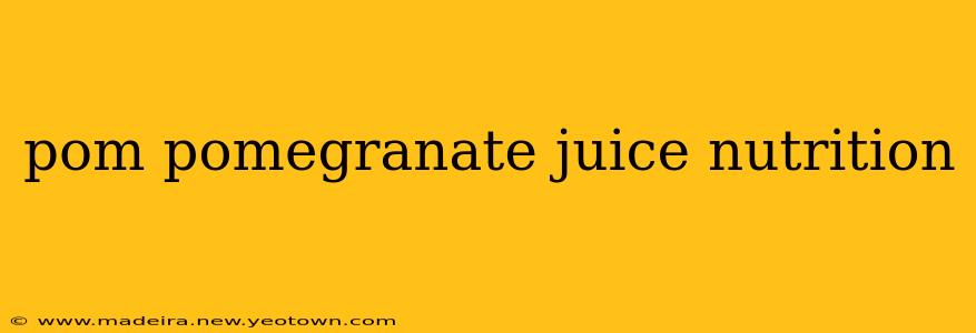 pom pomegranate juice nutrition