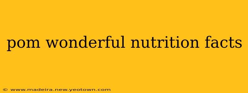 pom wonderful nutrition facts