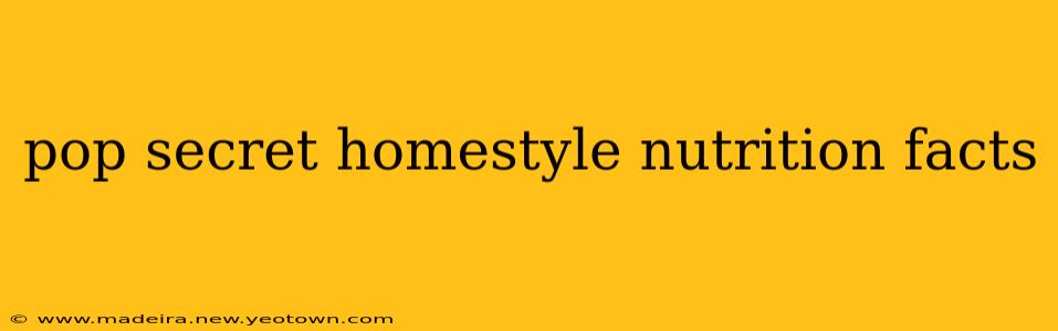 pop secret homestyle nutrition facts