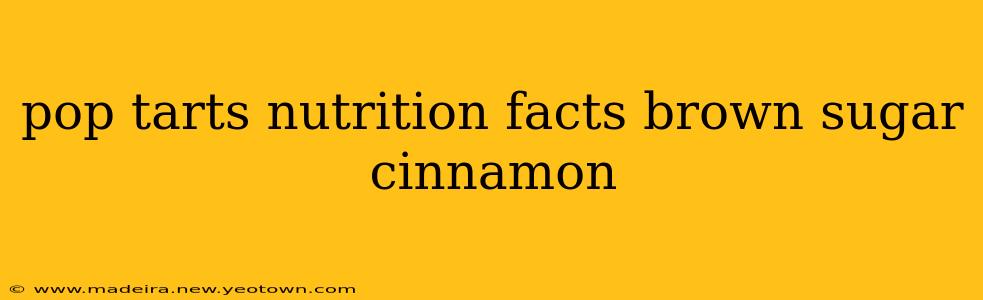 pop tarts nutrition facts brown sugar cinnamon