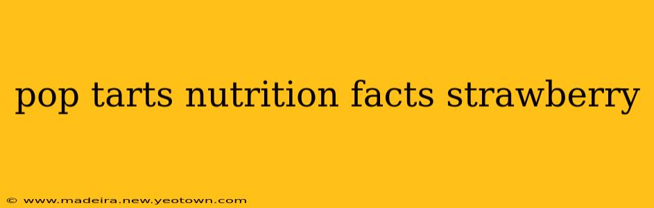 pop tarts nutrition facts strawberry
