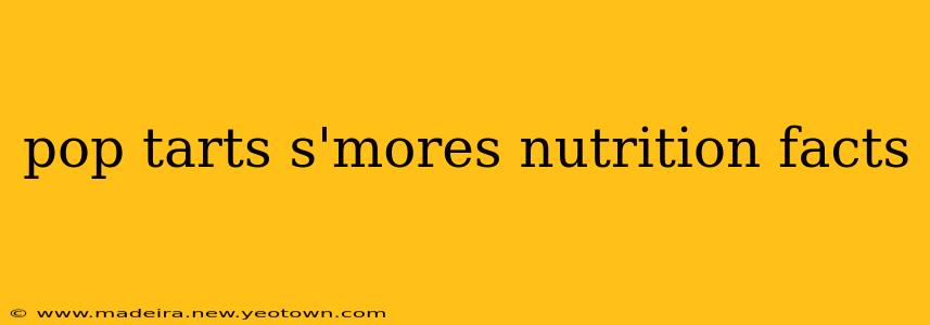 pop tarts s'mores nutrition facts
