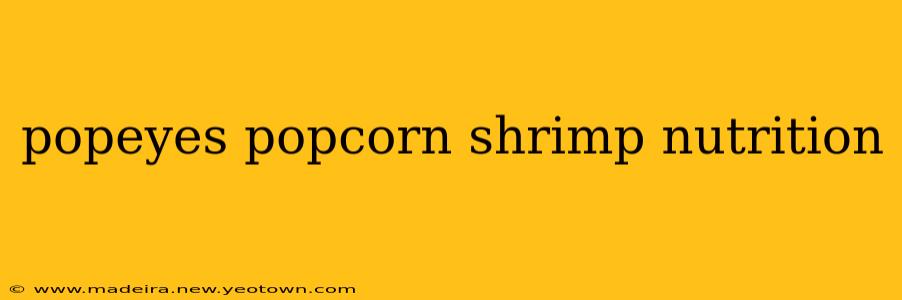 popeyes popcorn shrimp nutrition