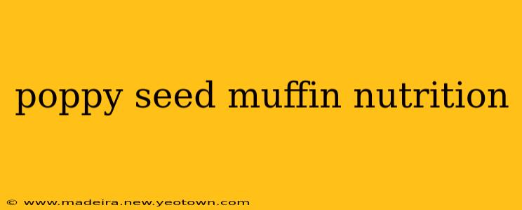 poppy seed muffin nutrition
