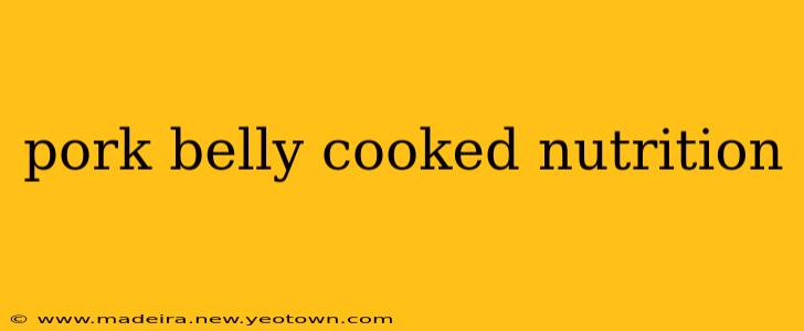 pork belly cooked nutrition