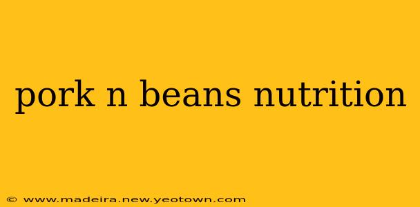 pork n beans nutrition