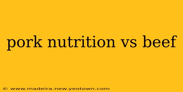 pork nutrition vs beef