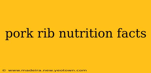 pork rib nutrition facts