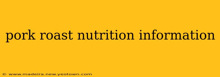 pork roast nutrition information