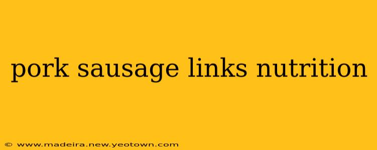 pork sausage links nutrition
