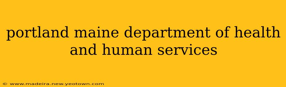 portland maine department of health and human services
