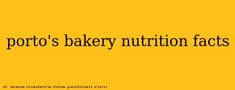 porto's bakery nutrition facts