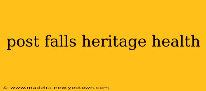 post falls heritage health