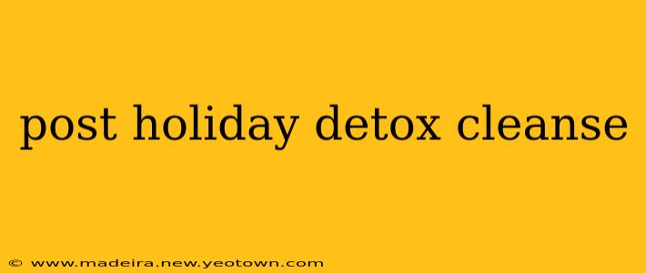 post holiday detox cleanse