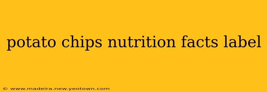 potato chips nutrition facts label