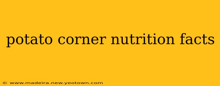 potato corner nutrition facts