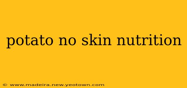 potato no skin nutrition