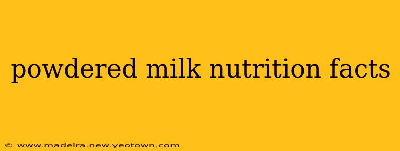 powdered milk nutrition facts