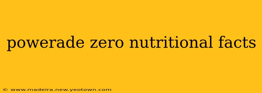 powerade zero nutritional facts
