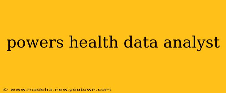 powers health data analyst