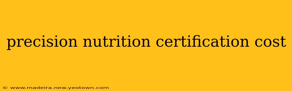 precision nutrition certification cost