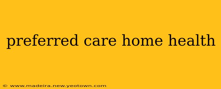 preferred care home health
