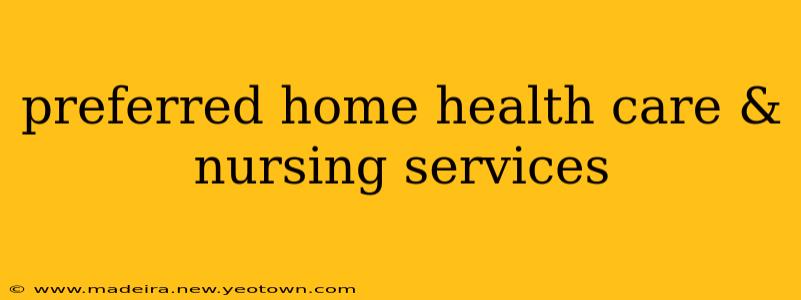 preferred home health care & nursing services