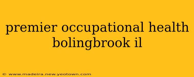 premier occupational health bolingbrook il