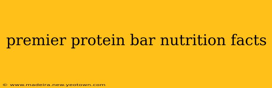 premier protein bar nutrition facts
