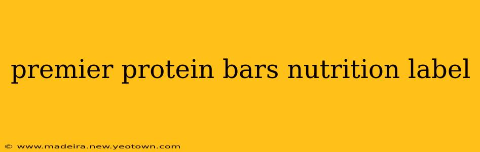premier protein bars nutrition label