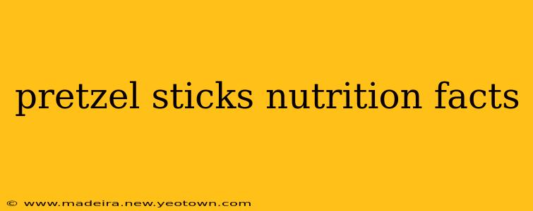 pretzel sticks nutrition facts