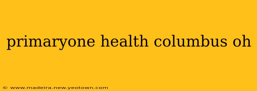 primaryone health columbus oh