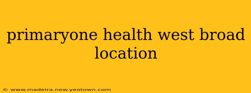 primaryone health west broad location