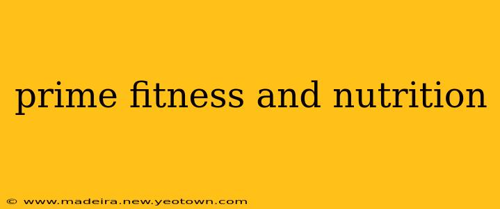 prime fitness and nutrition
