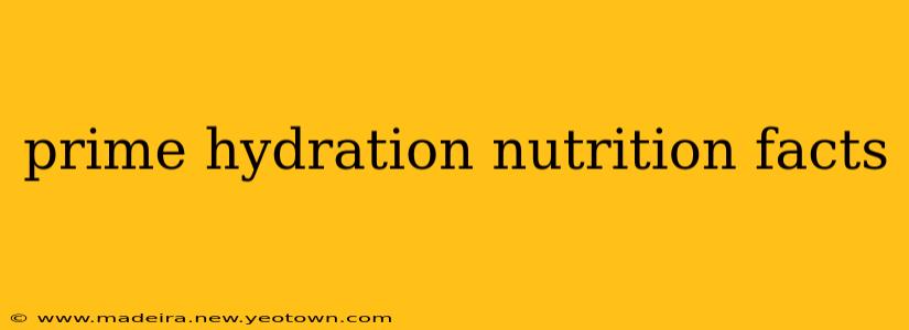 prime hydration nutrition facts
