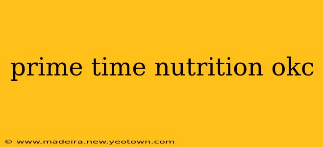 prime time nutrition okc
