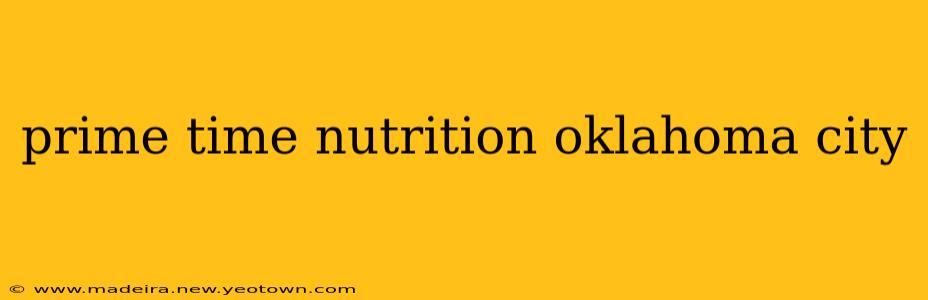 prime time nutrition oklahoma city