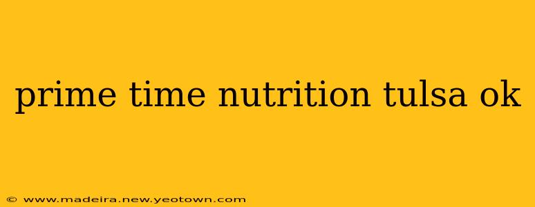 prime time nutrition tulsa ok