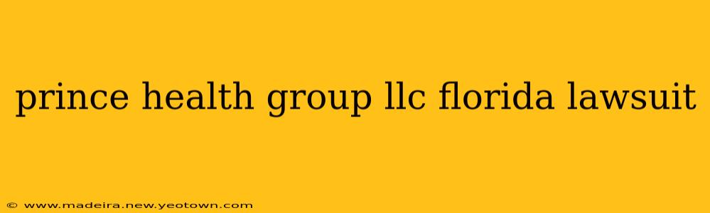prince health group llc florida lawsuit