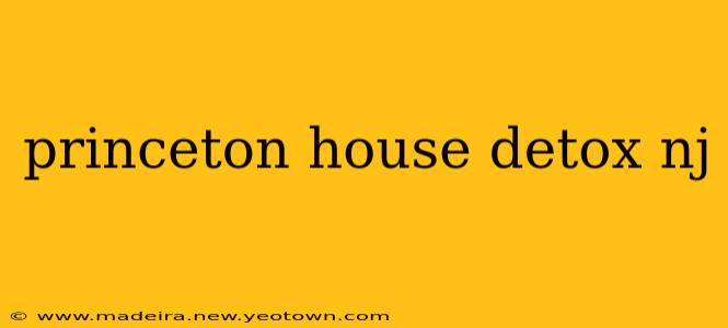 princeton house detox nj