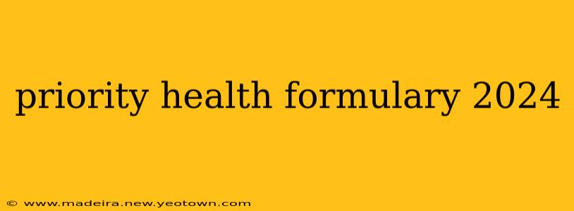 priority health formulary 2024